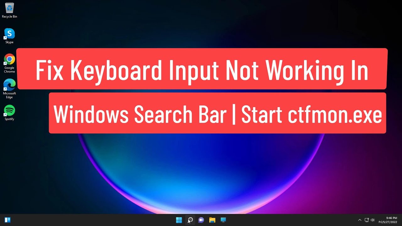 Arreglo entrada teclado no funciona en barra búsqueda de Windows | Iniciar automáticamente ctfmon.exe