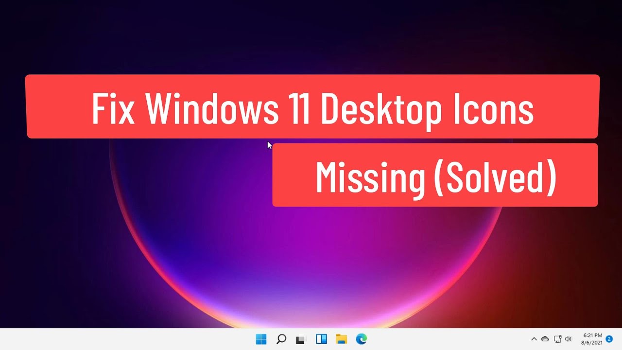 Solución: Iconos de escritorio perdidos en Windows 11