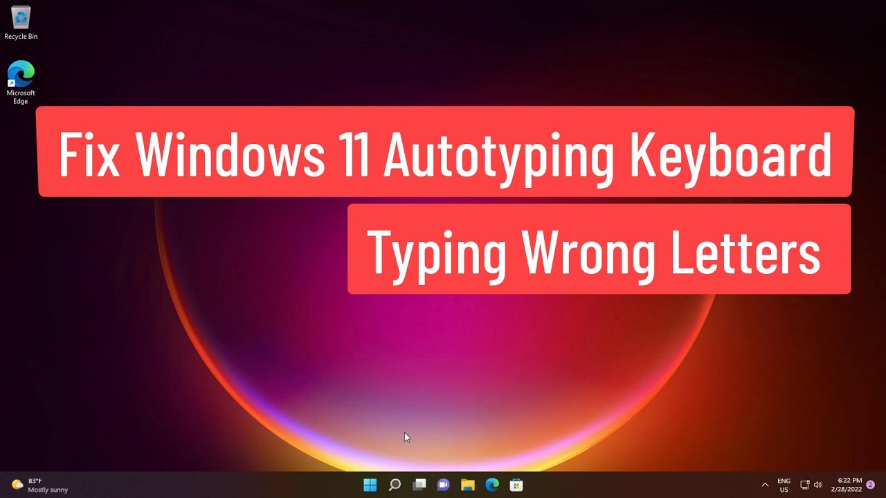 Solución para el problema de escritura automática/teclado que escribe letras incorrectas en Windows 11