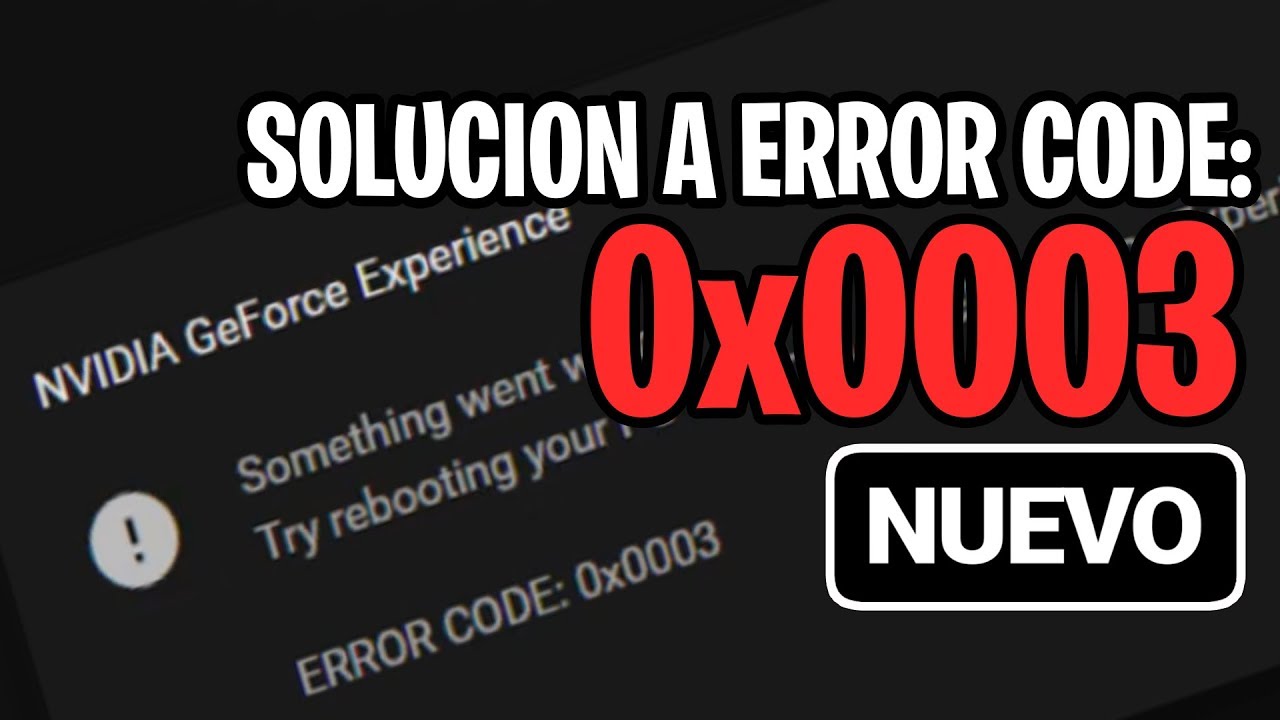 Codigo de error nvidia geforce experience 0x0001 soluciones simples