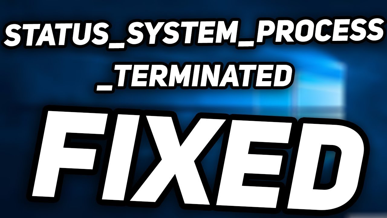 Reparar error de pantalla azul: STATUS_SYSTEM_PROCESS_TERMINATED en Windows