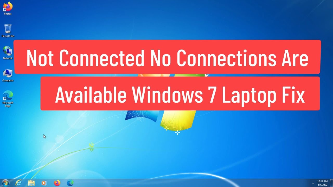 No hay conexiones disponibles en laptop con Windows 7: soluciones