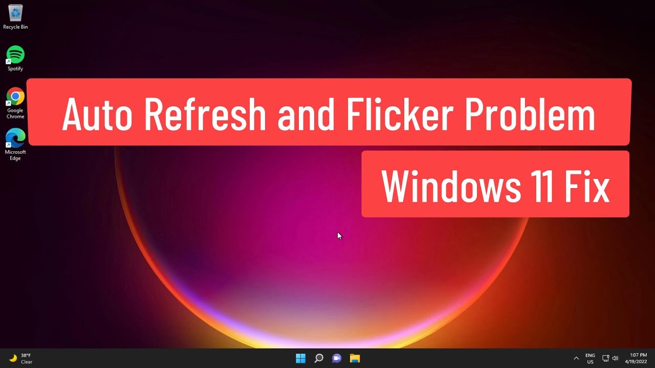 Solución problemas de refresco automático y parpadeo en Windows 11: tutorial nuevo método para solucionarlos