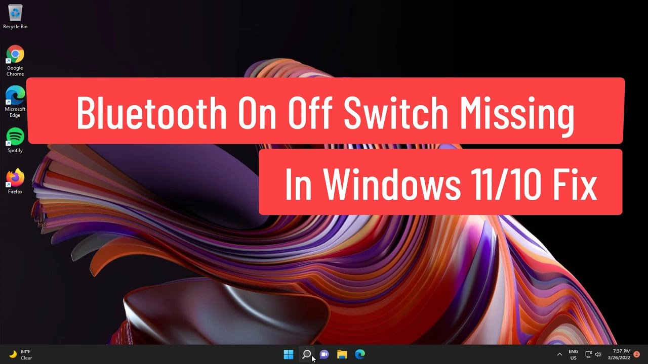 Solución: Bluetooth On/Off missing en Windows 11/10