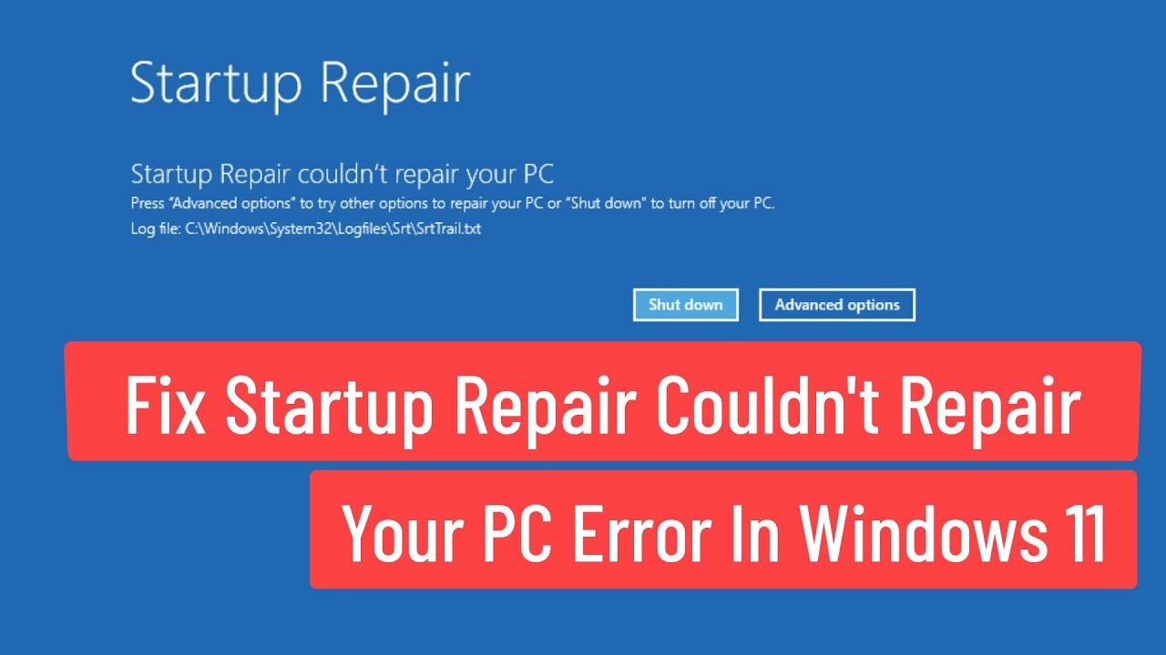 Solución de error ‘Startup Repair Couldn’t Repair Your PC’ en Windows 11