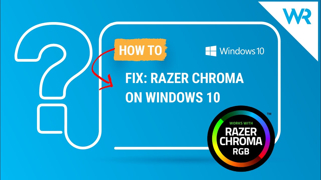 Soluciones para Razer Chroma no funciona en Windows 10