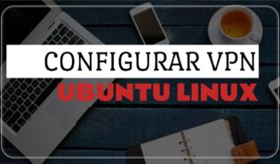 Guía completa para configurar VPN en Linux