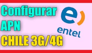 Cómo configurar el apn de entel chile