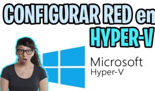 Cómo configurar red hyper v windows 10