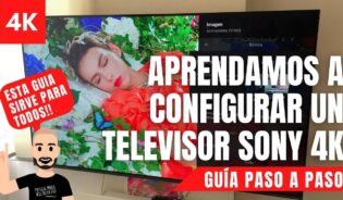 Cómo configurar tv sony bravia 4k