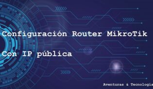 Cómo configurar ip publica en mikrotik