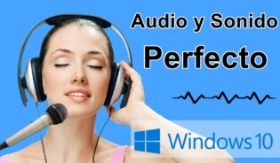 Cómo configurar audio y sonido perfecto en windows 10