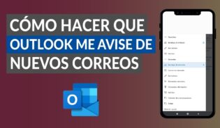 Cómo configurar outlook para que avise cuando llega un correo