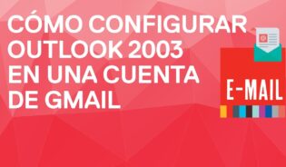 Cómo configurar correo gmail en outlook 2003