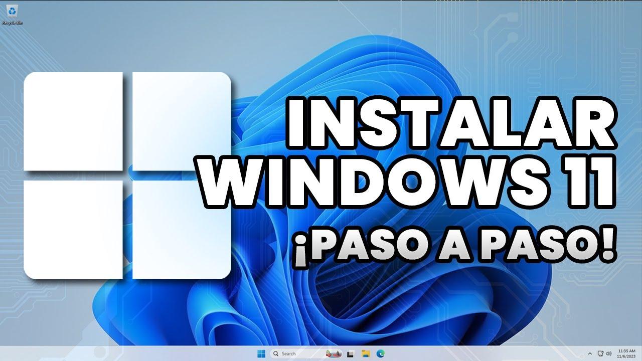 Instalar Windows 11 paso a paso