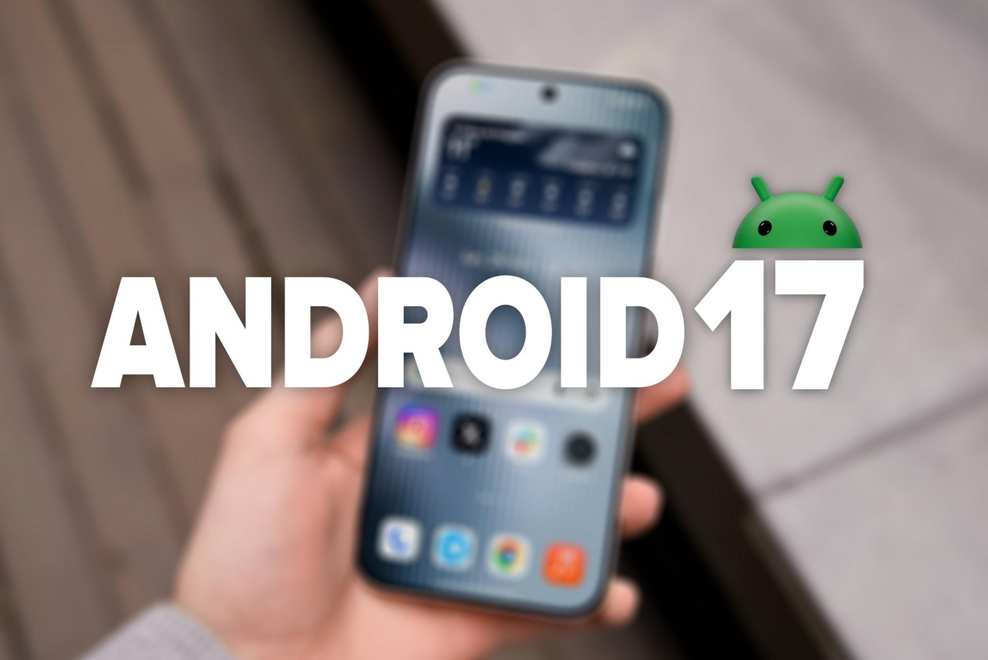 Android 17 actualización
