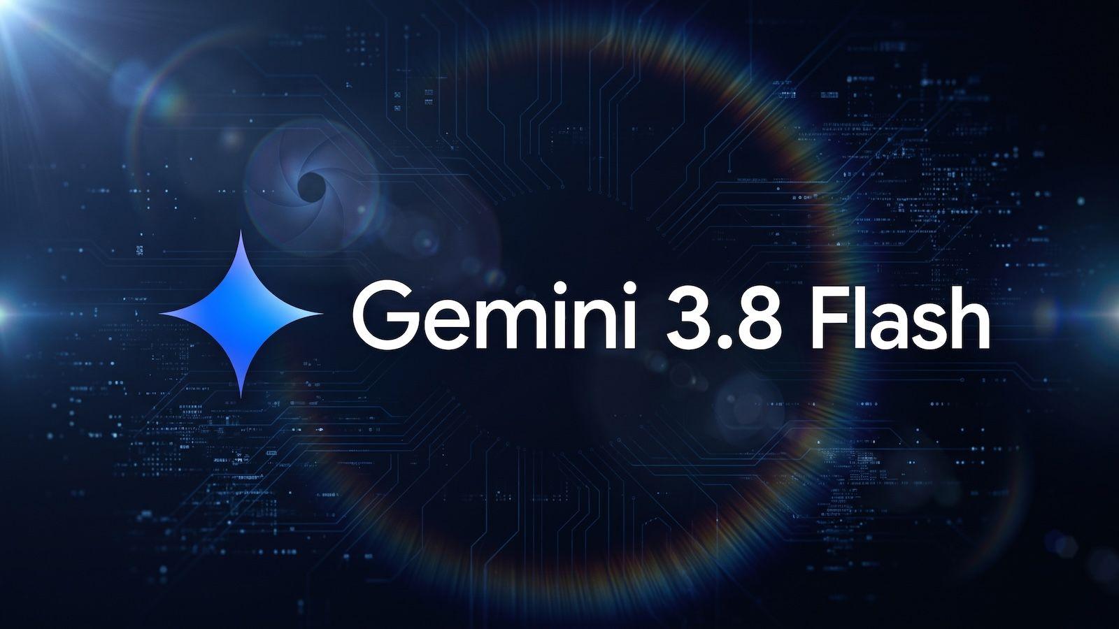 Google Gemini 3.8 Flash presentación